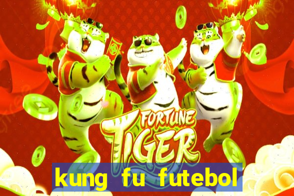 kung fu futebol clube completo dublado